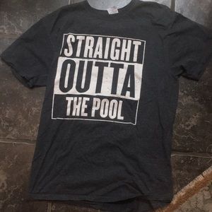 Straight outta the pool shirt